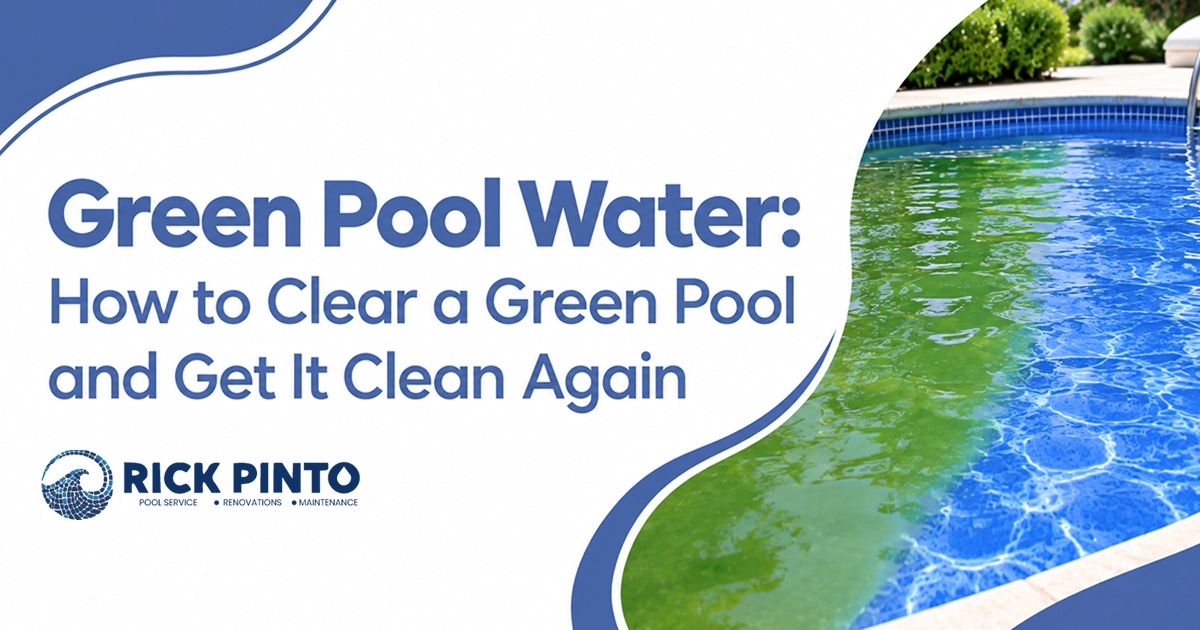 Green Pool Water How to Clear a Green Pool and Get It Clean Again title overlaying a swimming pool